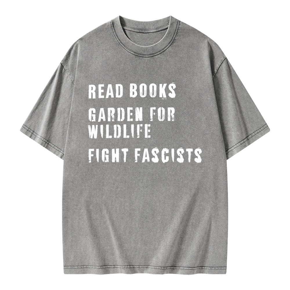Pagewings Read Books Garden for Wildlife Fight Fascists Unisex Washed T-shirt