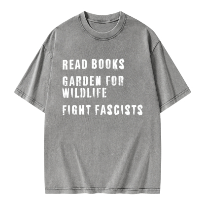 Pagewings Read Books Garden for Wildlife Fight Fascists Unisex Washed T-shirt