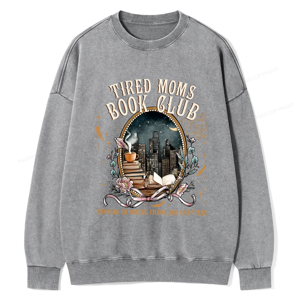 Pagewings Tired Moms Book Club Washed Sweatshirt