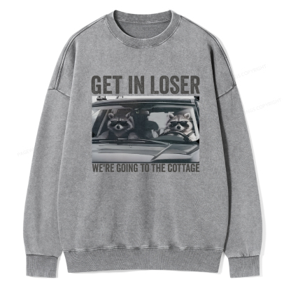 Pagewings Get In Loser We're Going To The Cottage Washed Sweatshirt