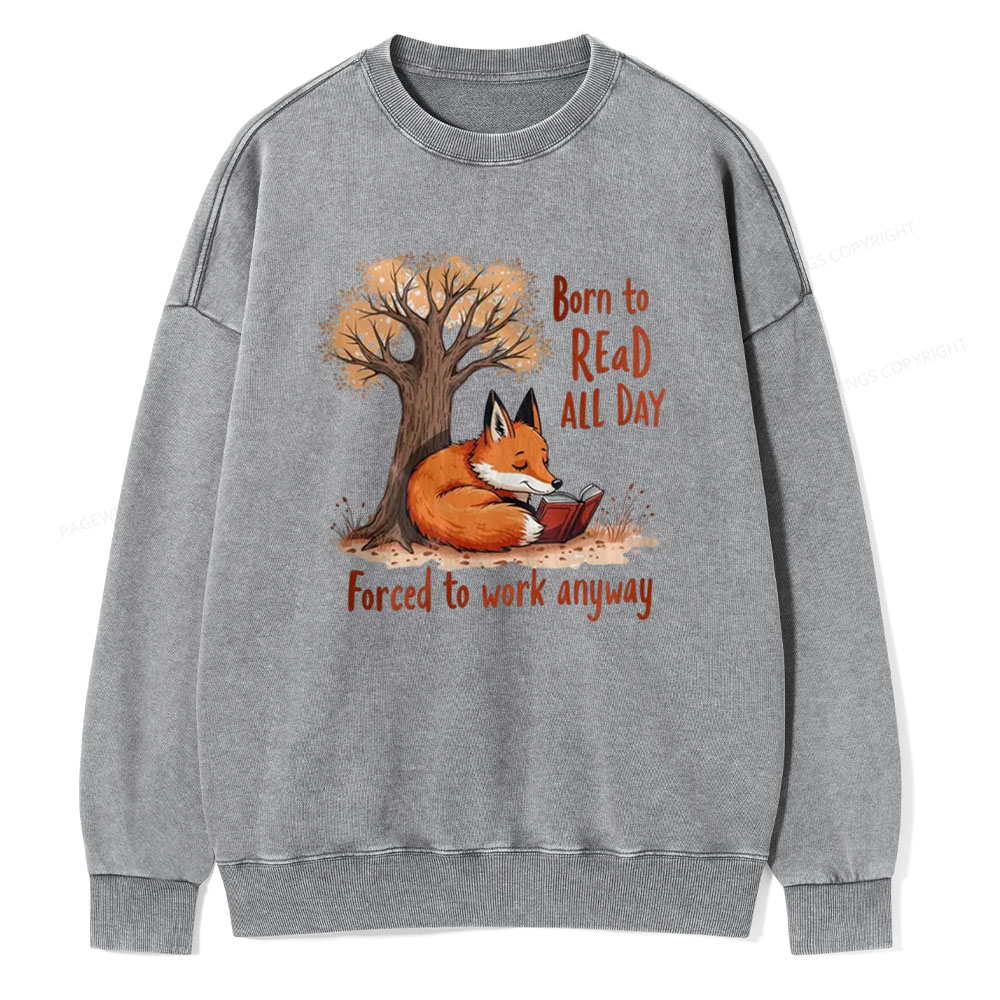 Pagewings Born to Read All Day, Fun Graphic Tee Unisex Washed Sweatshirt