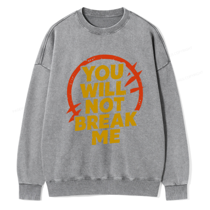Pagewings You Will Not Break Me Washed Sweatshirt