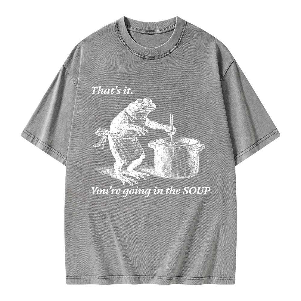 Pagewings That's It You're Going in the Soup Unisex Washed T-shirt
