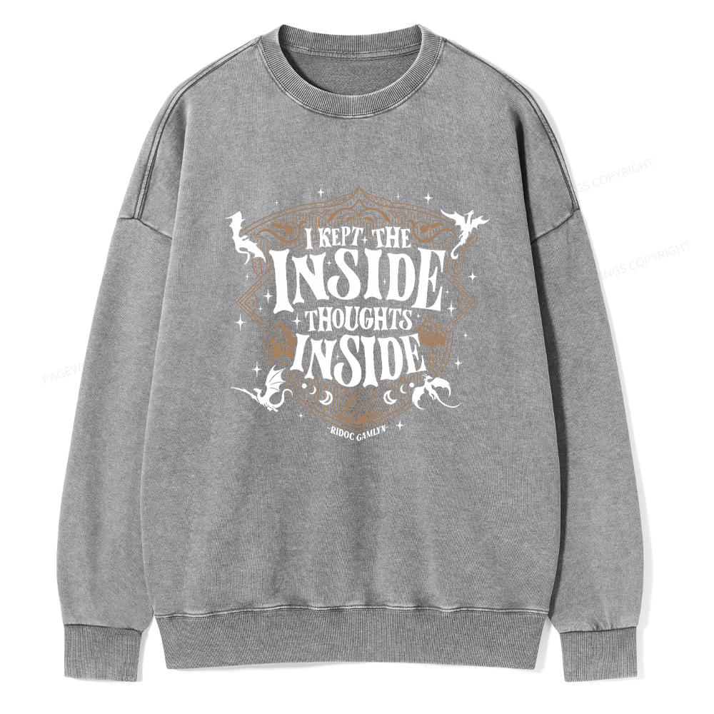Pagewings I Kept The Inside Thoughts Inside Washed Sweatshirt