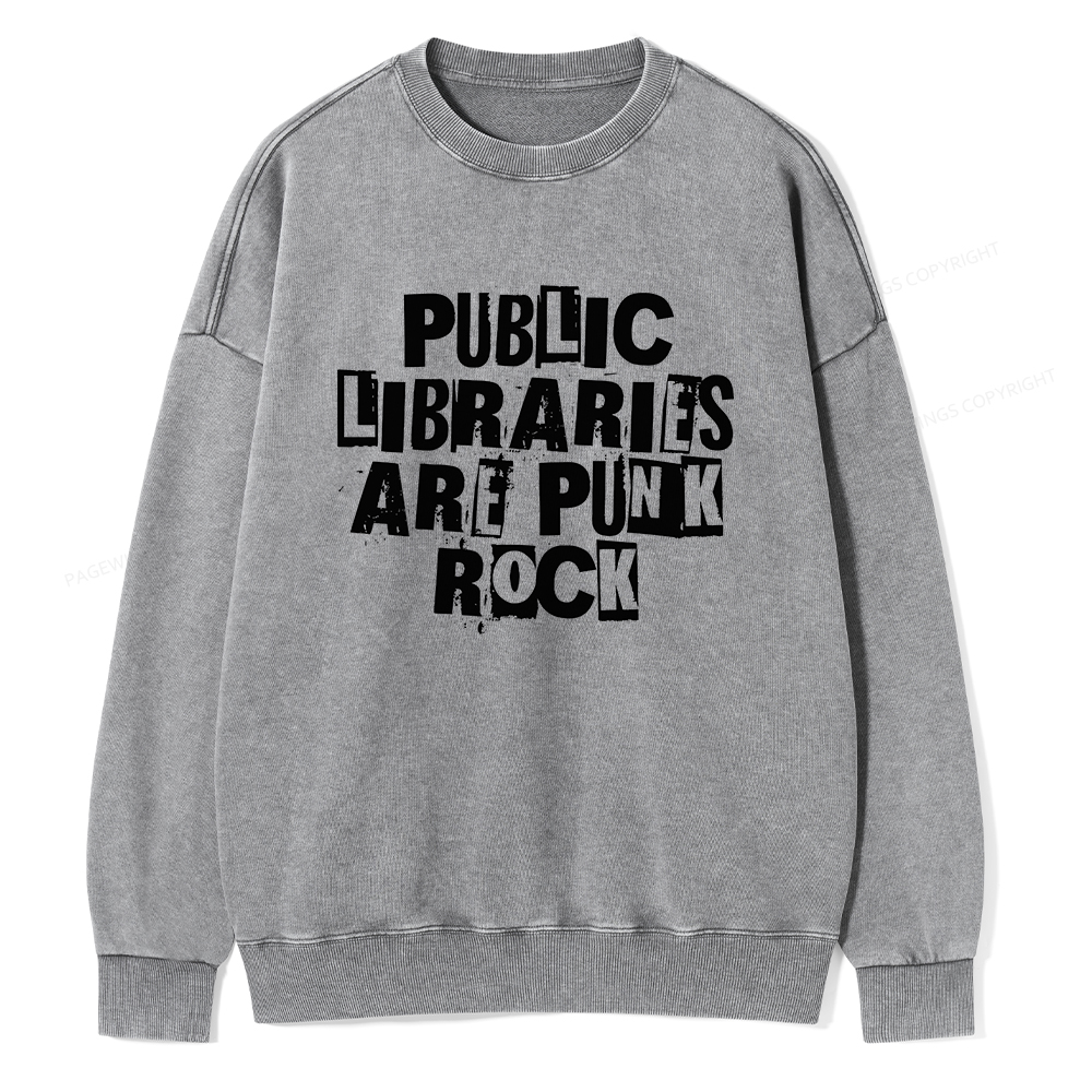 Pagewings Public Libraries Are Punk Rock Unisex Washed Sweatshirt