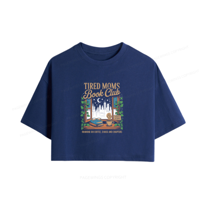 Pagewings Tired Moms Book Club Women Crop Tops