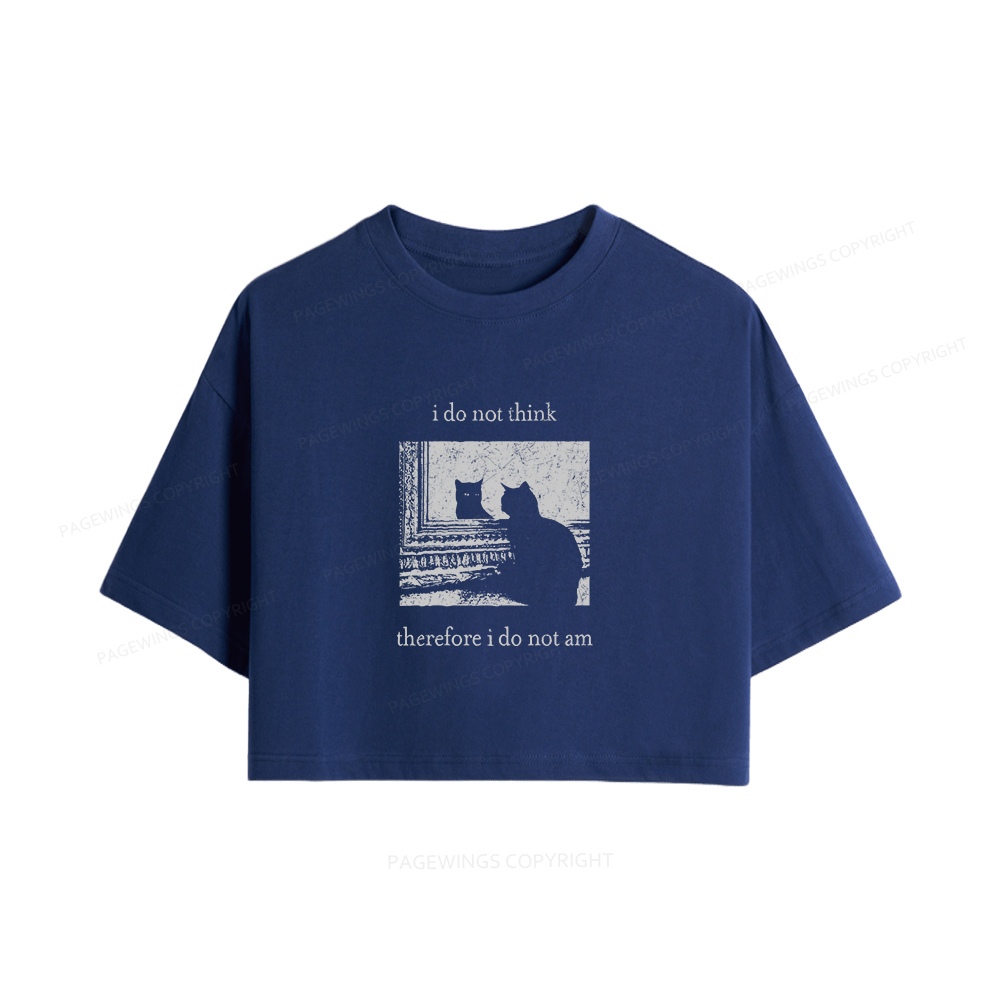Pagewings I Do Not Think Therefore I Do Not Am Women Crop Tops