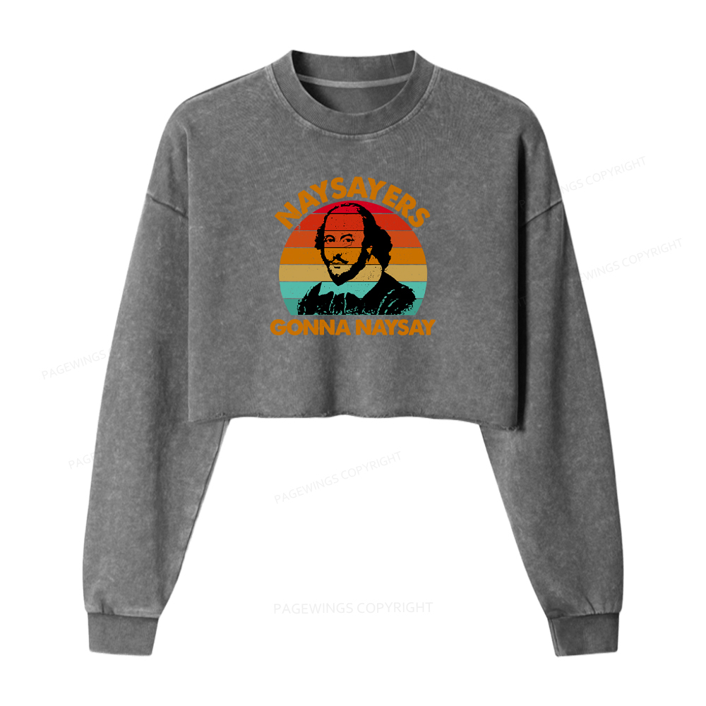 Pagewings Naysayers Gonna Naysay Washed Crop Sweatshirt