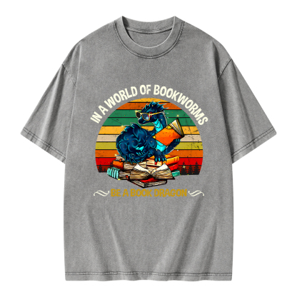 Pagewings In A World Of Bookworms Be A Book Dragon Unisex Washed T-shirt