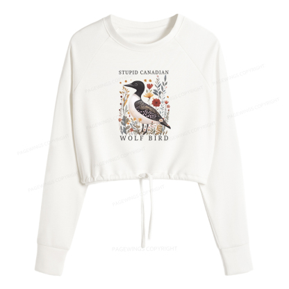 Pagewings Stupid Canadian Wolf Bird Cropped Sweatshirt 