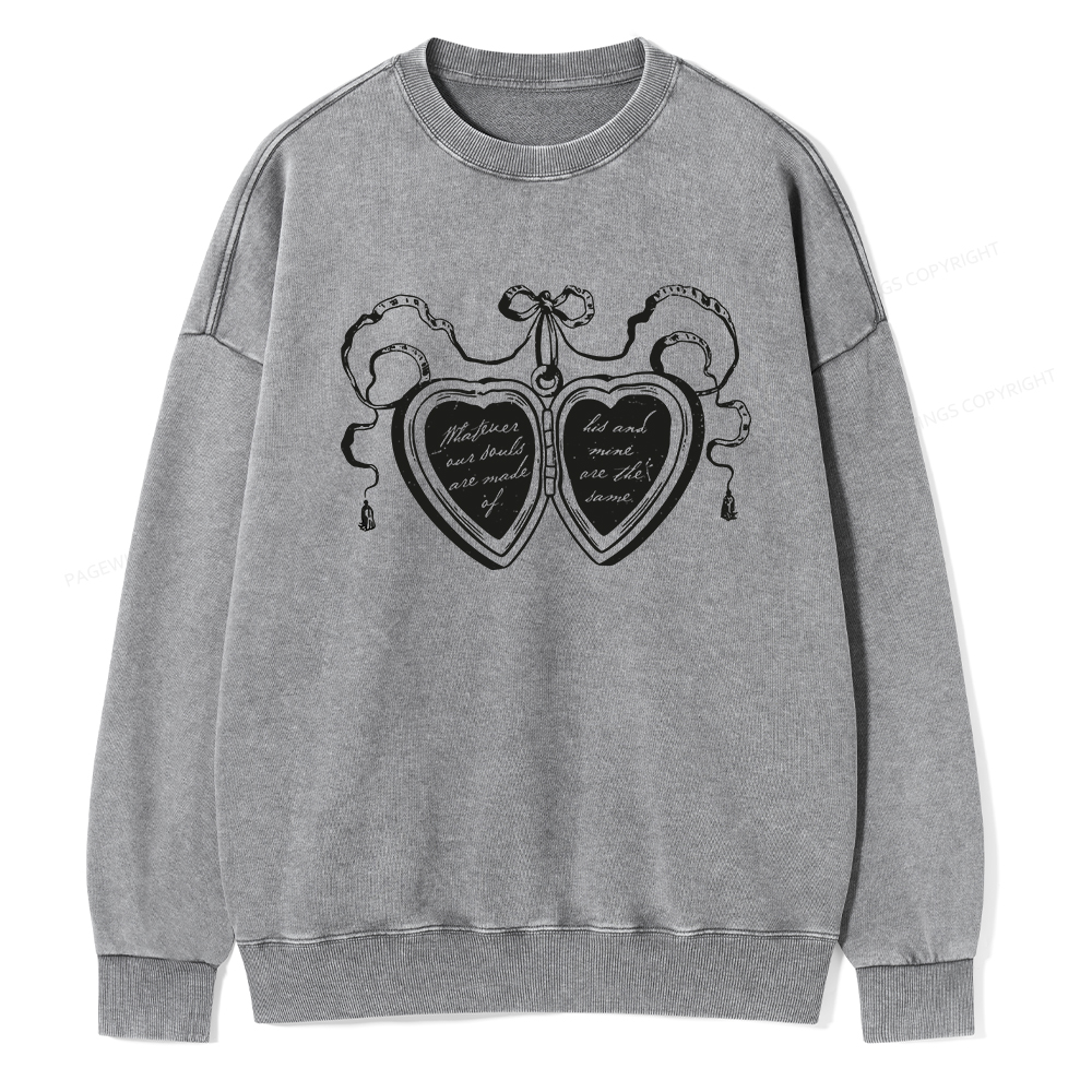 Pagewings Whatever Our Souls Are Made Of Unisex Washed Sweatshirt