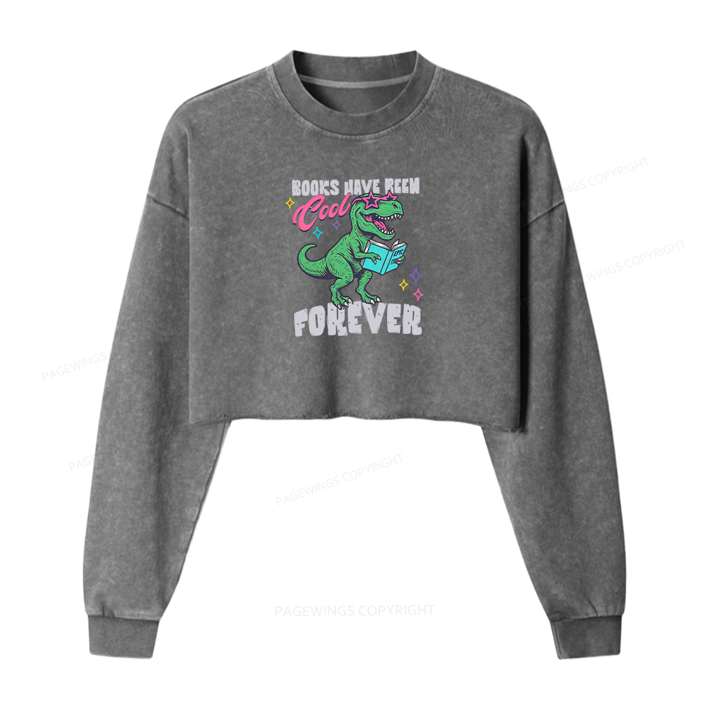 Pagewings Books Have Been Cool Forever Washed Crop Sweatshirt