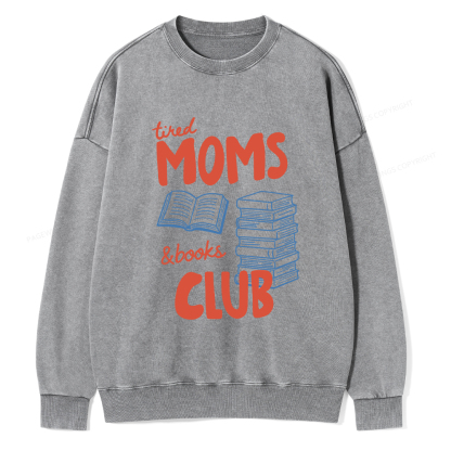 Pagewings Tired Moms Books Club Unisex Washed Sweatshirt