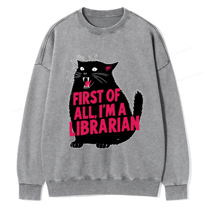 Pagewings First of All I'm a Librarian Washed Sweatshirt
