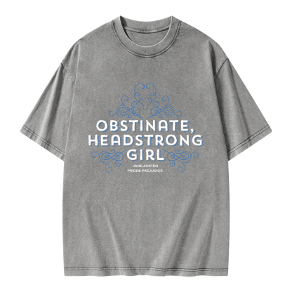 Pagewings Obstinate Headstrong Girl Unisex Washed T-shirt