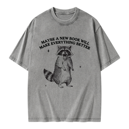 Pagewings Maybe A New Book Will Make Everything Better Unisex Washed T-shirt