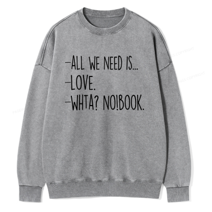 Pagewings We Need Love And Books Unisex Washed Sweatshirt