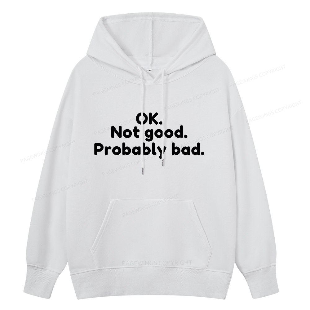 Pagewings Ok Not Good Probably Bad Unisex Classic Hoodie