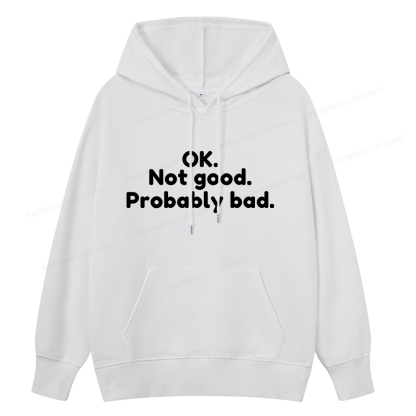 Pagewings Ok Not Good Probably Bad Unisex Classic Hoodie