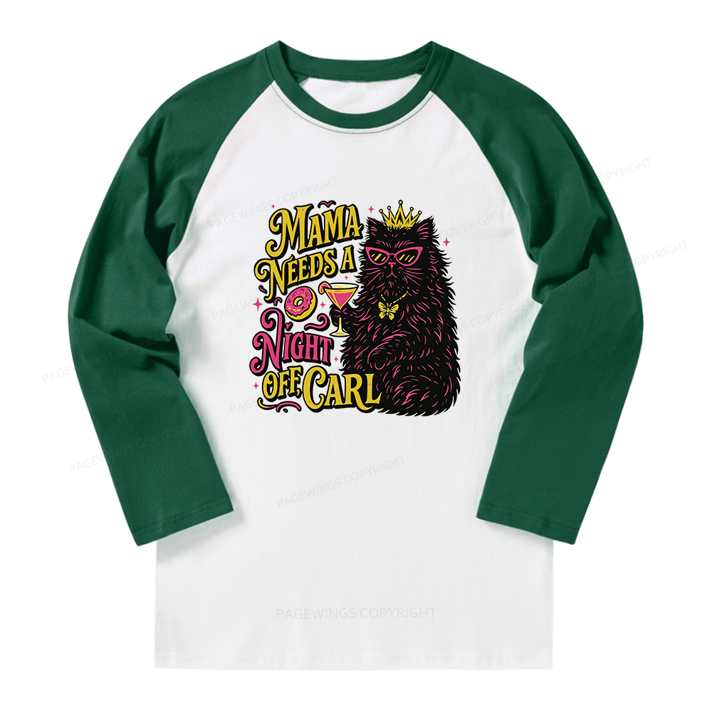 Pagewings Mama Needs A Night Off Long Sleeve Raglan T-shirt