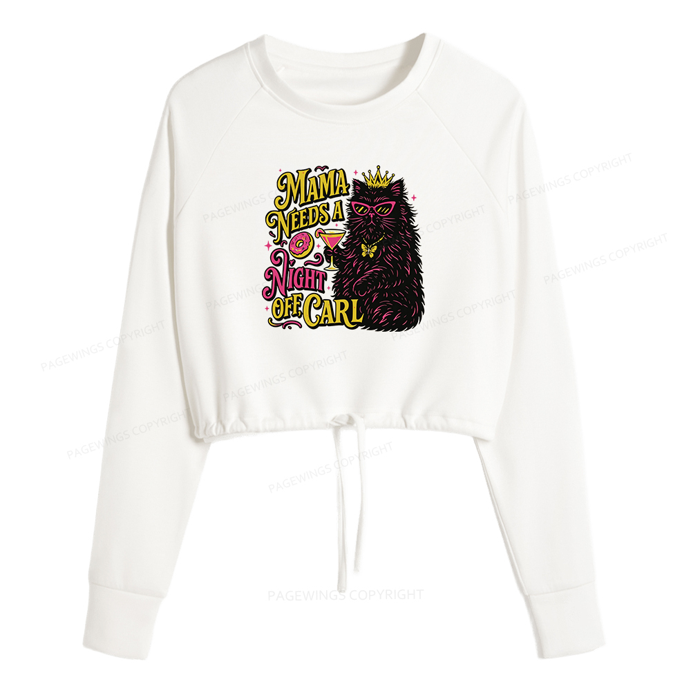 Pagewings Mama Needs A Night Off Women Cropped Sweatshirt