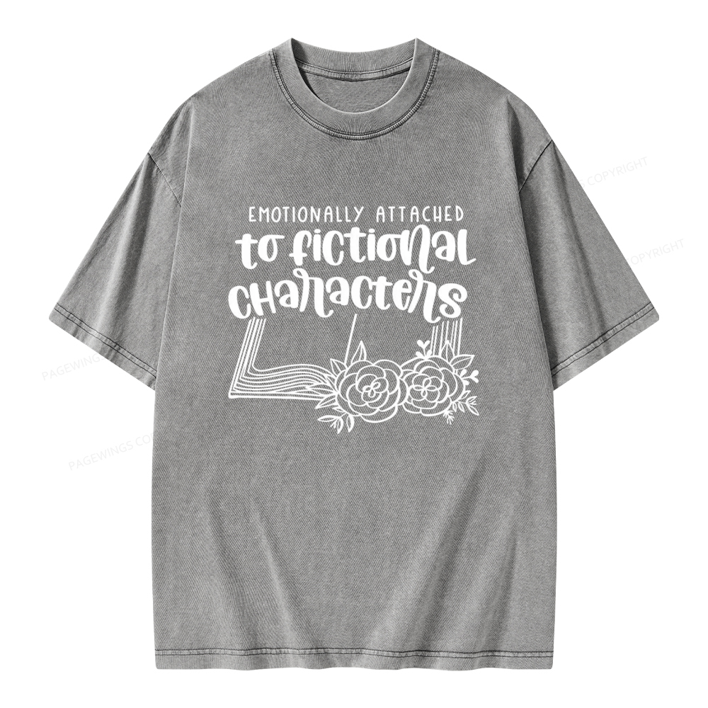 Pagewings Emotionally Attached To Fictional Characters Unisex Washed T-shirt