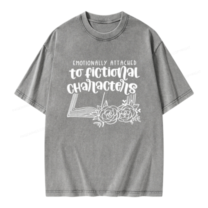Pagewings Emotionally Attached To Fictional Characters Unisex Washed T-shirt