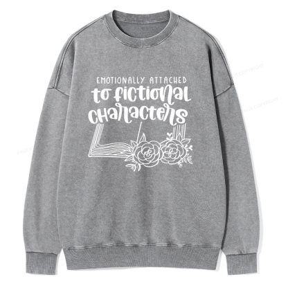 Pagewings Emotionally Attached To Fictional Characters Unisex Washed Sweatshirt