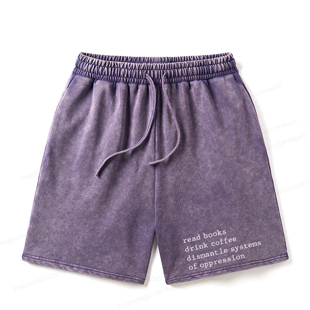 Pagewings Read Books Drink Coffee Dismantle Systems Unisex Washed Shorts
