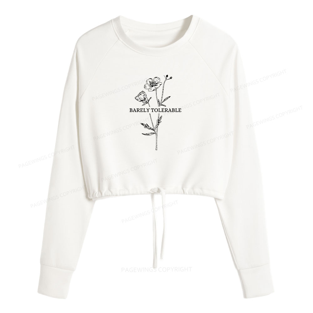 Pagewings Barely Tolerable Women Cropped Sweatshirt 