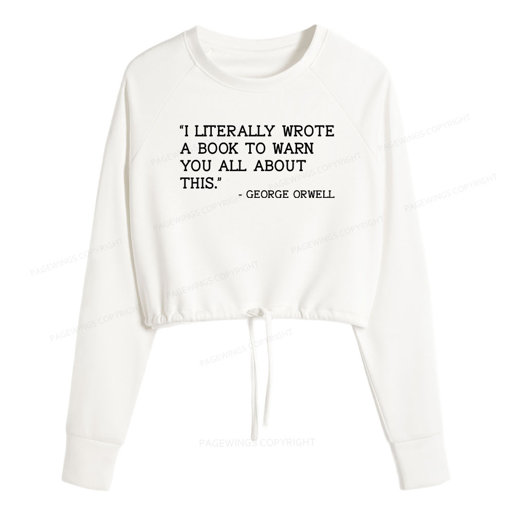 Pagewings I Literally Wrote A Book To Warn Women Cropped Sweatshirt 