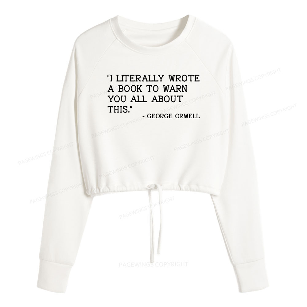 Pagewings I Literally Wrote A Book To Warn Women Cropped Sweatshirt 