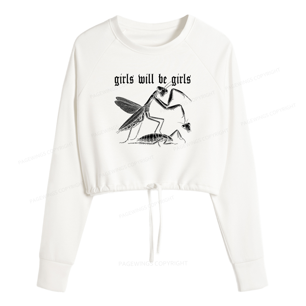 Pagewings Girls Will Be Girls Women Cropped Sweatshirt 