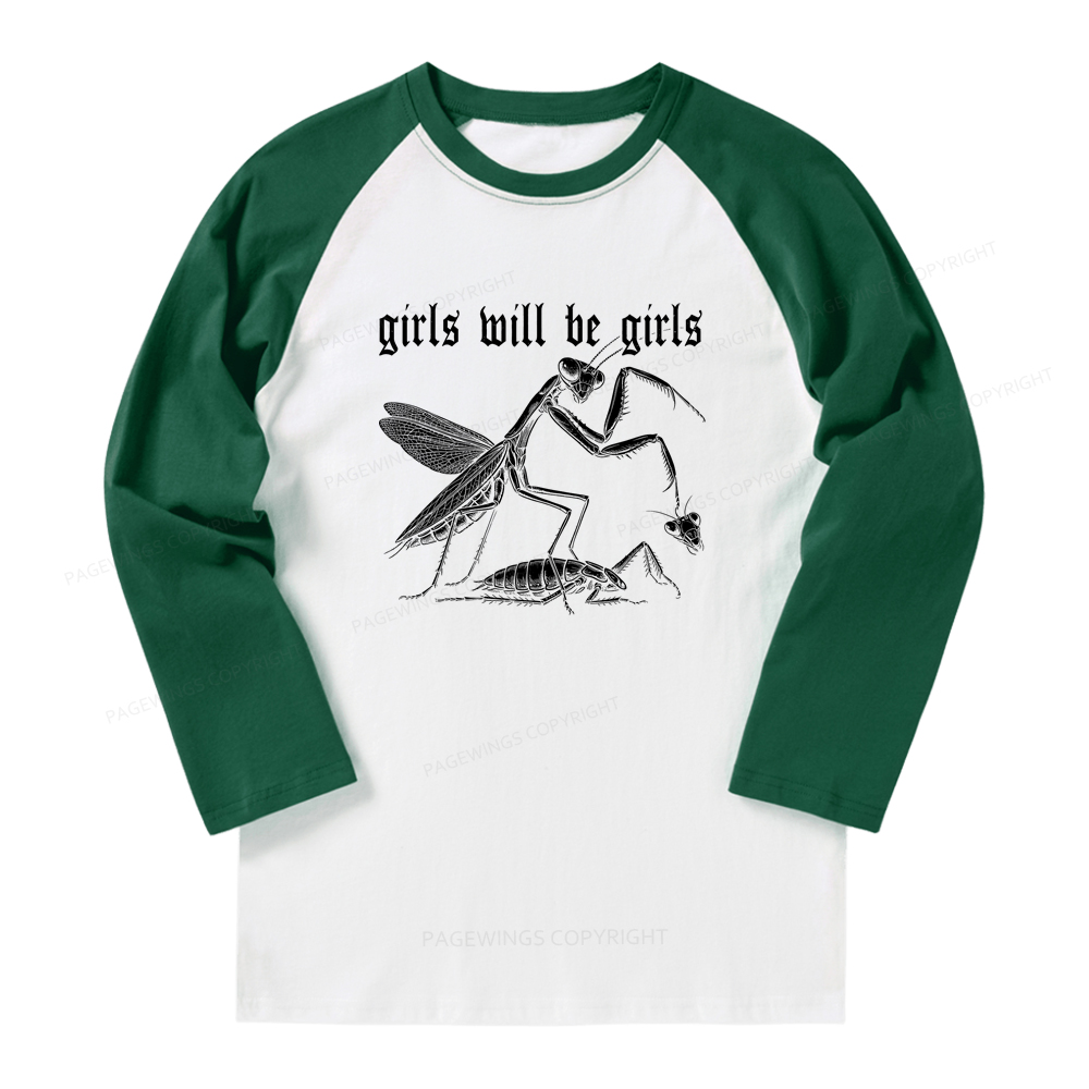 Pagewings Girls Will Be Girls Long Sleeve Raglan T-shirt
