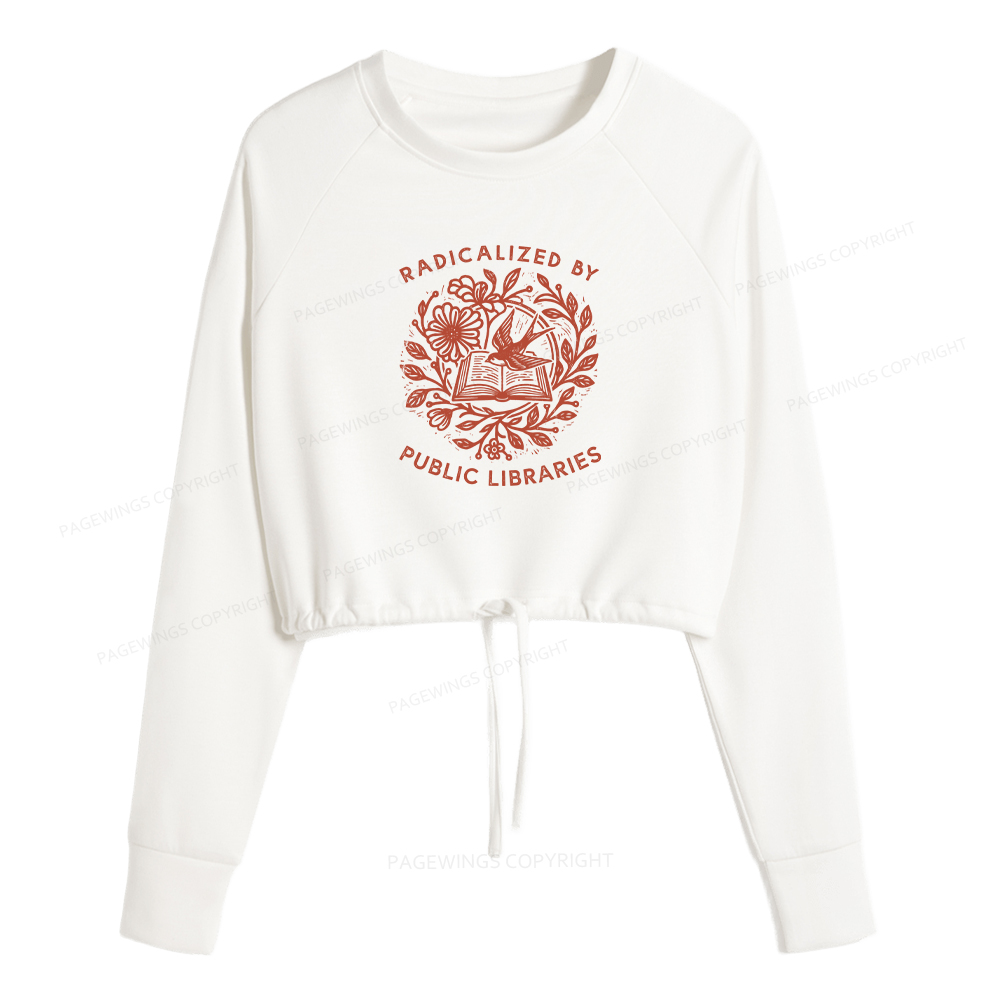 Pagewings Radicalized By Public Libraries Women Cropped Sweatshirt 