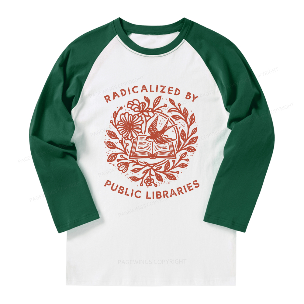 Pagewings Radicalized By Public Libraries Long Sleeve Raglan T-shirt