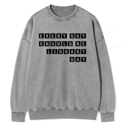 Pagewings Every Day Should be Library Day Unisex Washed Sweatshirt