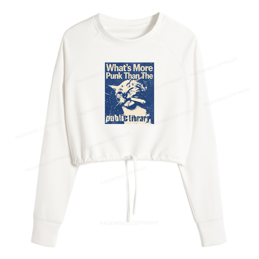Pagewings What's More Punk Than The Public Library Women Cropped Sweatshirt 