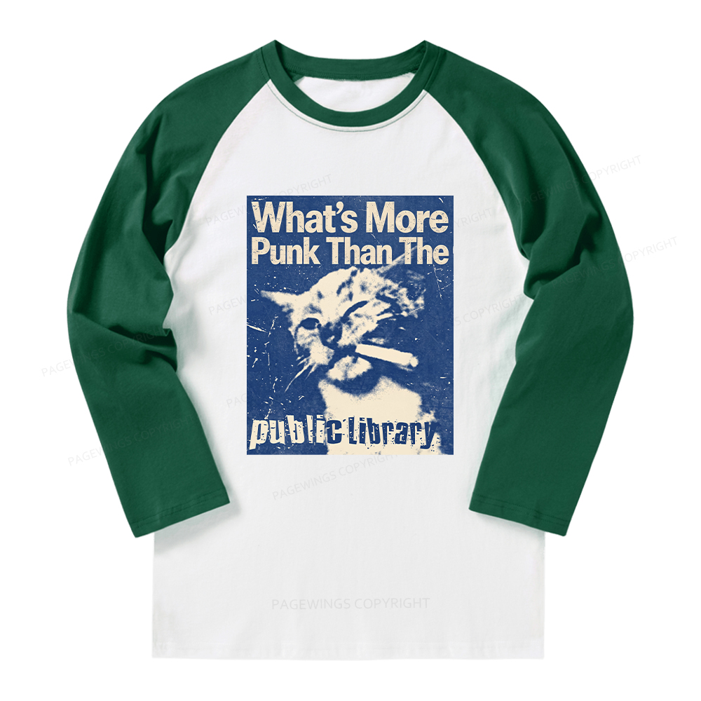 Pagewings What's More Punk Than The Public Library Long Sleeve Raglan T-shirt
