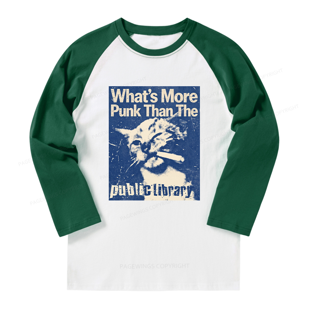 Pagewings What's More Punk Than The Public Library Long Sleeve Raglan T-shirt