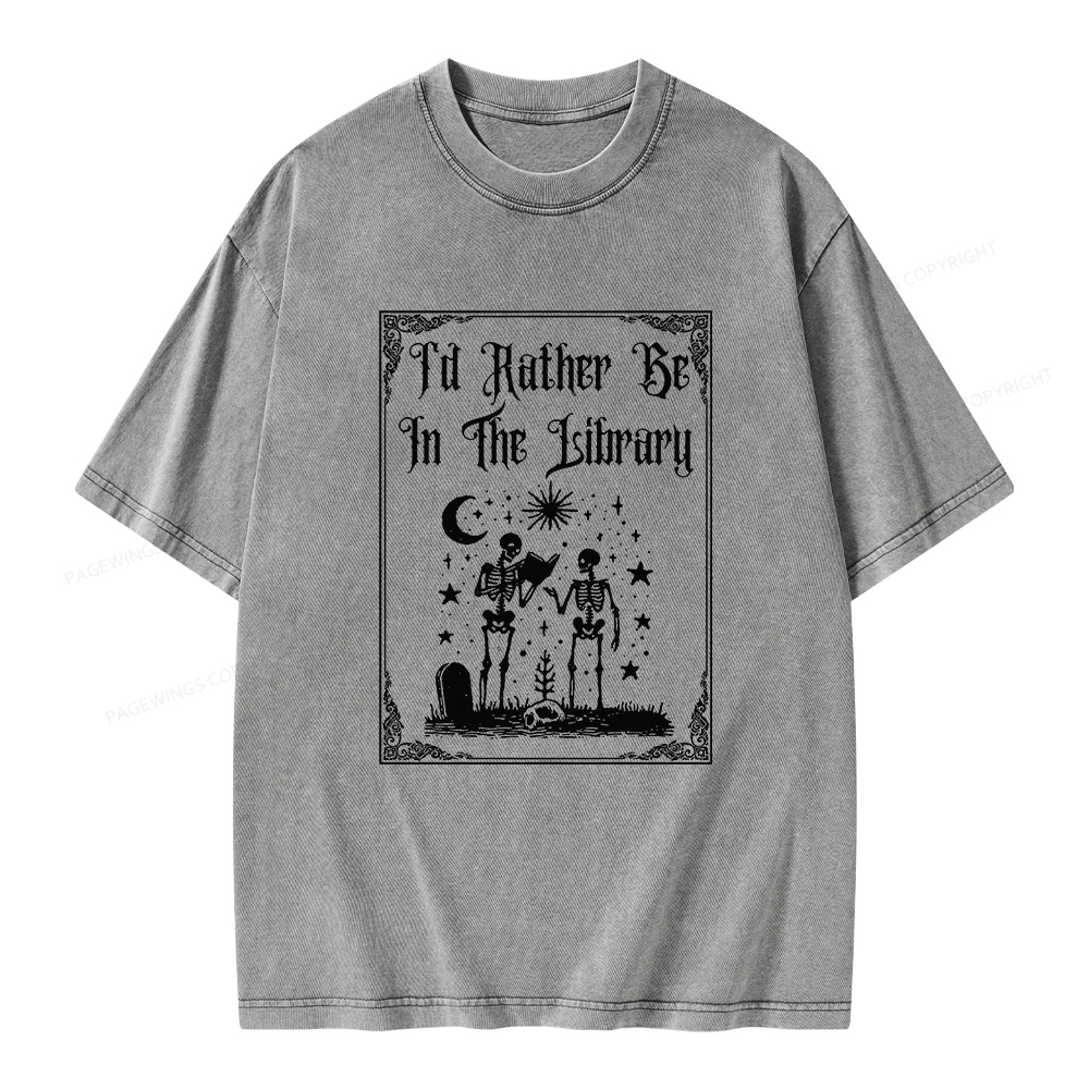 Pagewings I d Rather Be In The Library Unisex Washed T-shirt