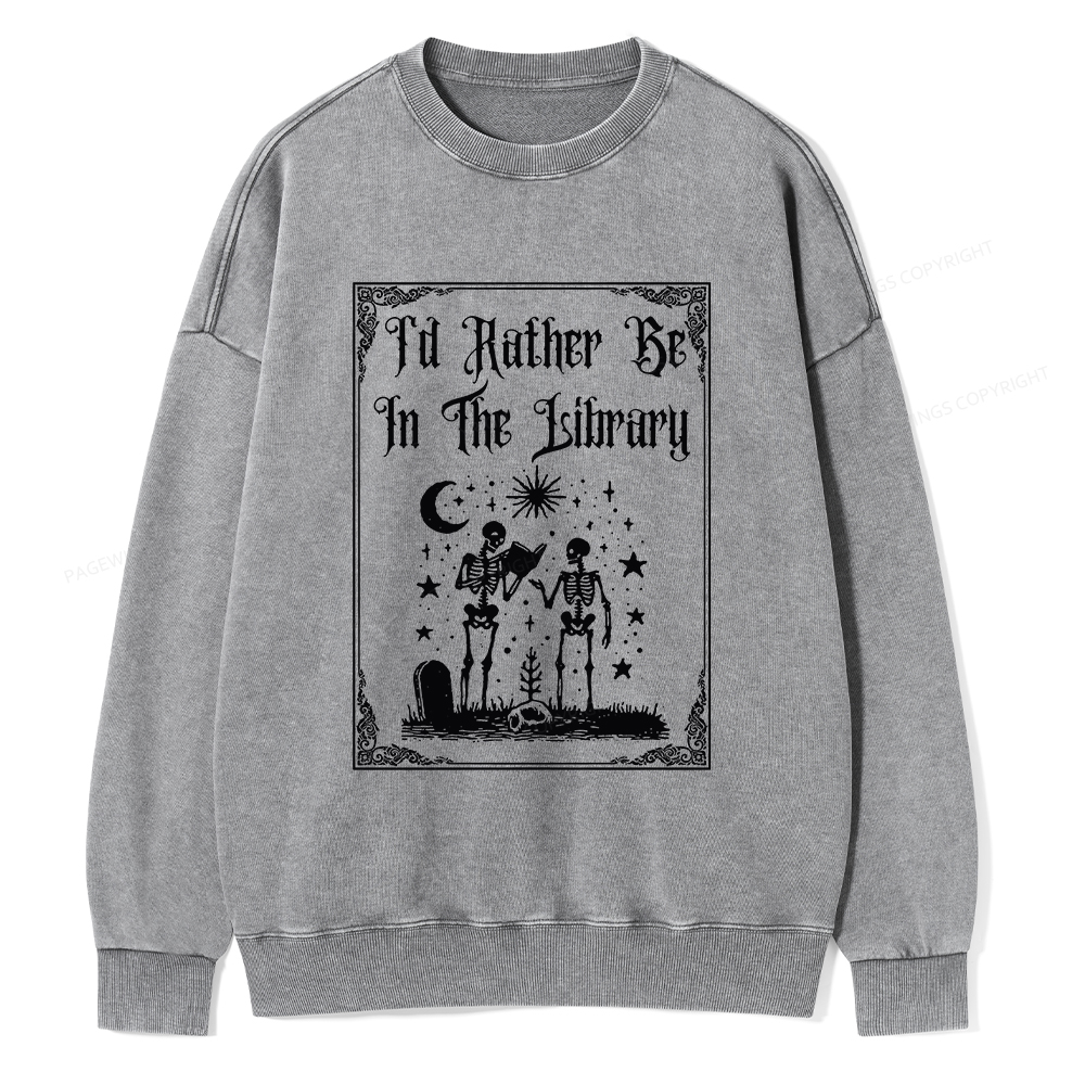 Pagewings I'd Rather Be In The Library Unisex Washed Sweatshirt