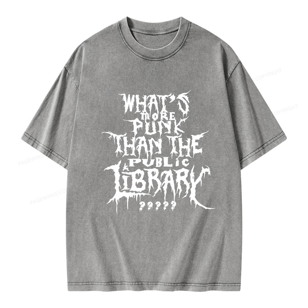 Pagewings What's More Punk Than The Public Library Unisex Washed T-shirt