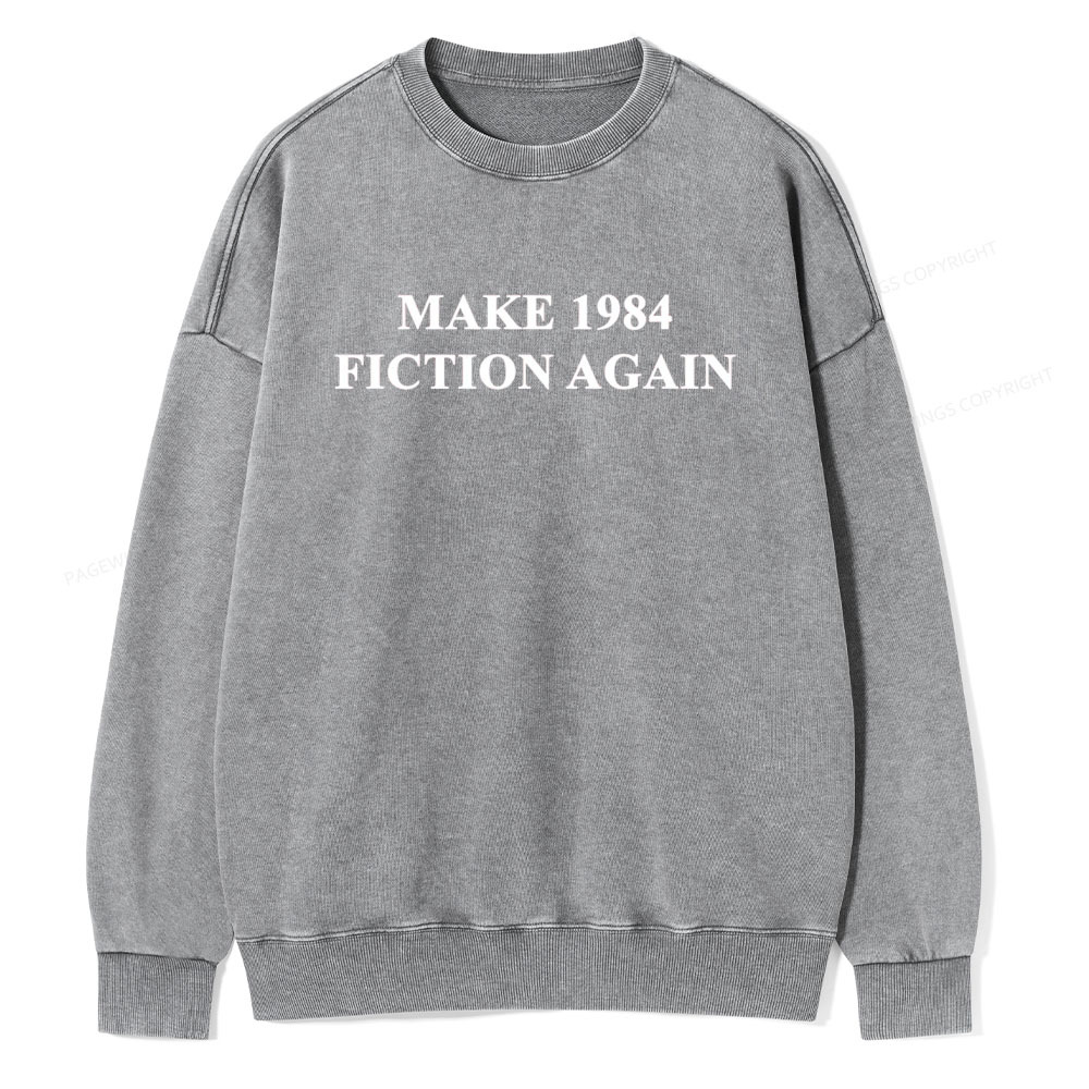 Pagewings Make 1984  Fiction Again Unisex Washed Sweatshirt