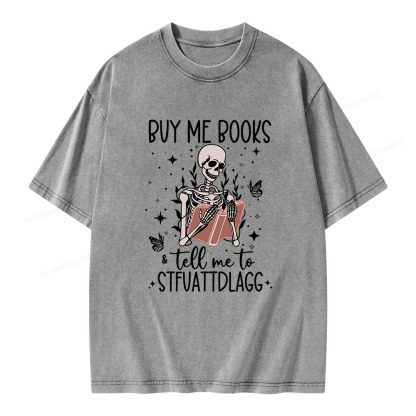 Pagewings Buy Me Books & Tell Me To Stfuatdlagg Unisex Washed T-shirt