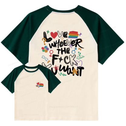 Pagewings Love Whoever The F*ck You Want Raglan T-shirt