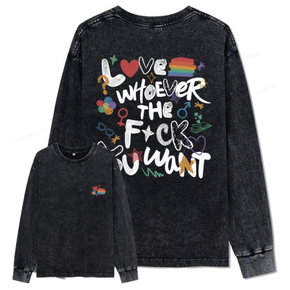 Pagewings Love Whoever The F*ck You Want Unisex Washed Long Sleeve T-shirt