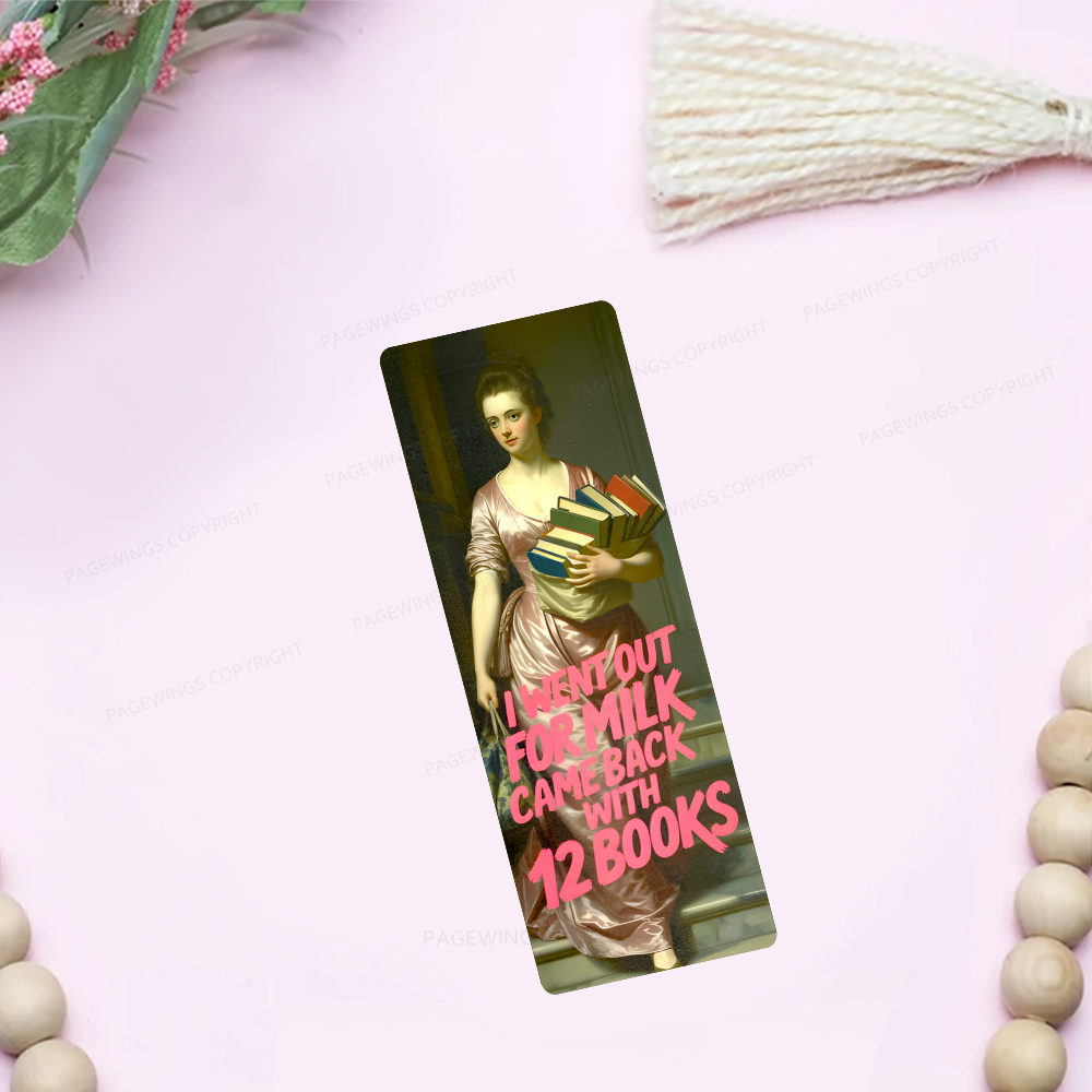 Pagewings I Went Out For Milk Came Back With 12 Books Bookmark