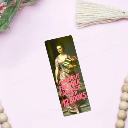 Pagewings I Went Out For Milk Came Back With 12 Books Bookmark