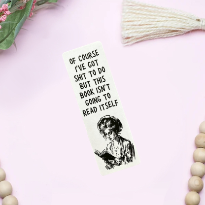Pagewings But This Book Isn’t Going To Read Itself Bookmark